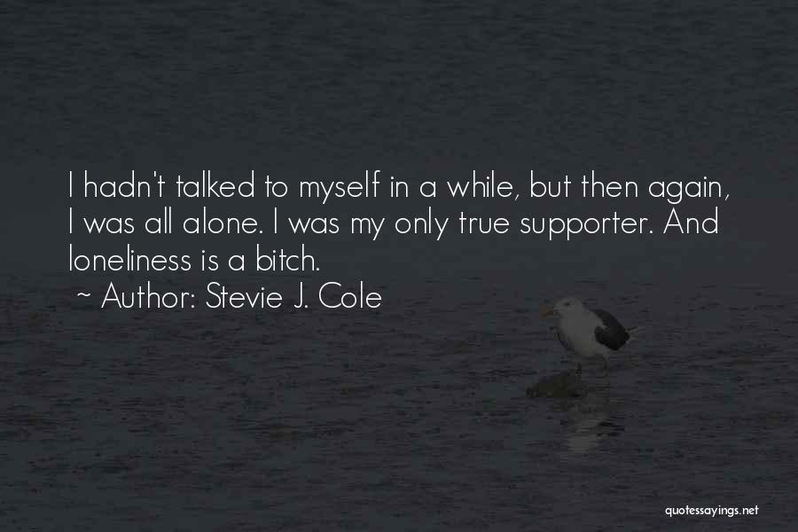 Stevie J Quotes By Stevie J. Cole