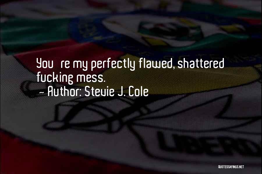 Stevie J Quotes By Stevie J. Cole