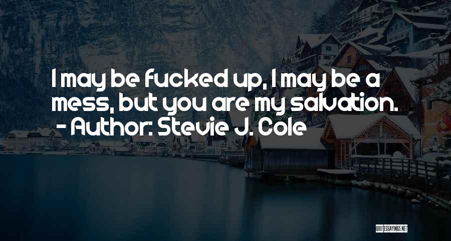 Stevie J Quotes By Stevie J. Cole