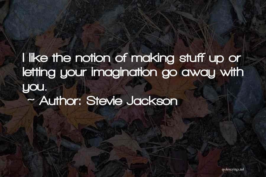 Stevie Jackson Quotes 1529193