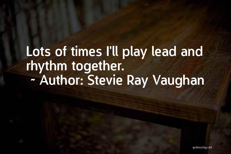 Stevie Ray Vaughan Quotes 1785231