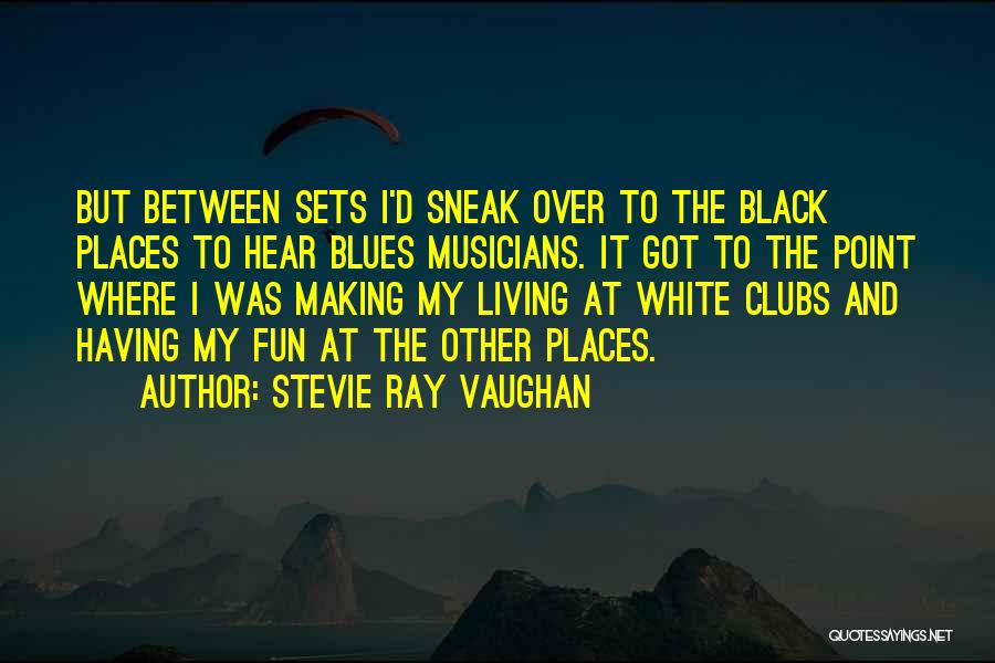 Stevie Ray Vaughan Quotes 2073192