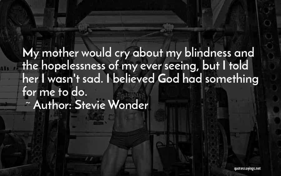 Stevie Wonder Quotes 1210359