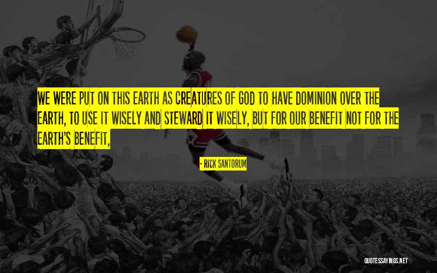 Steward Quotes By Rick Santorum Steward Quotes By Rick Santorum