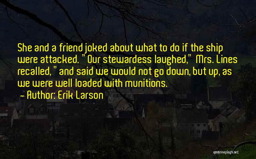 Stewardess Quotes By Erik Larson