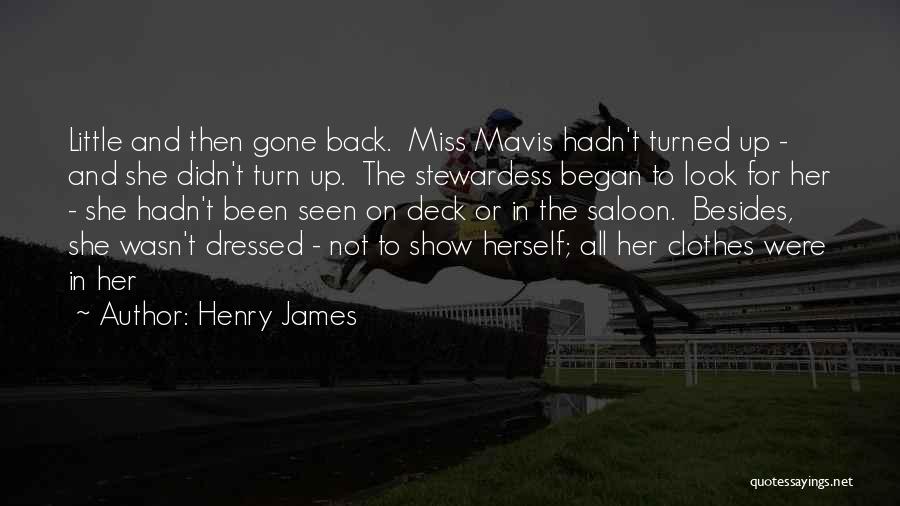 Stewardess Quotes By Henry James
