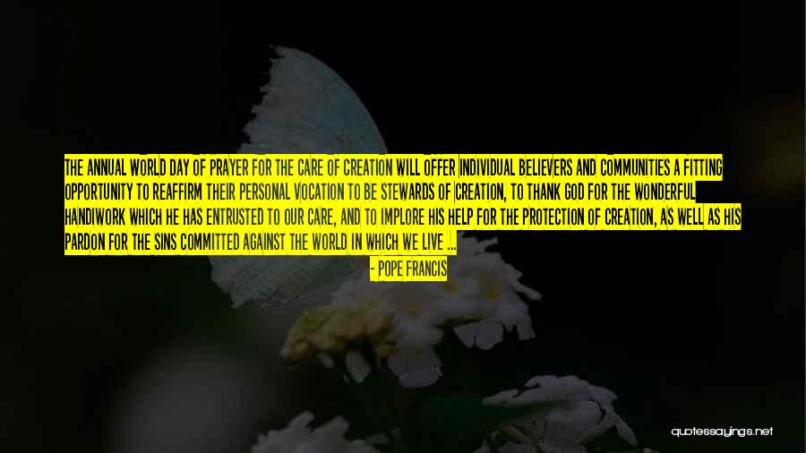 Stewards Of God's Creation Quotes By Pope Francis Stewards Of God's Creation Quotes By Pope Francis
