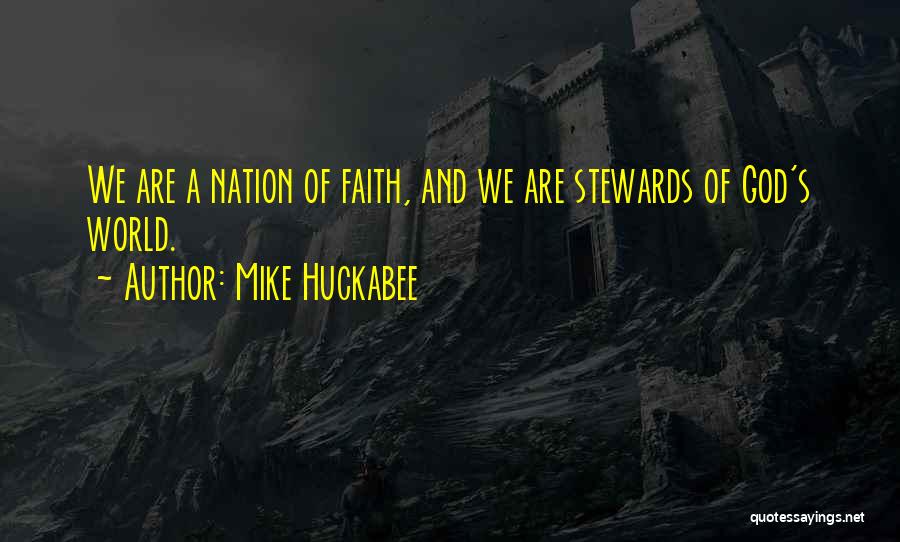 Stewards Quotes By Mike Huckabee