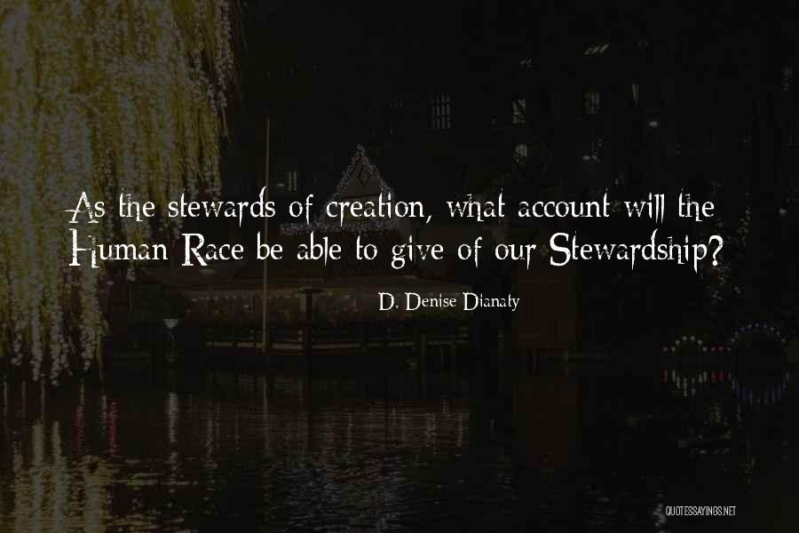 Stewardship Environment Quotes By D. Denise Dianaty Stewardship Environment Quotes By D. Denise Dianaty