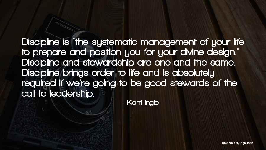 Stewardship Leadership Quotes By Kent Ingle Stewardship Leadership Quotes By Kent Ingle