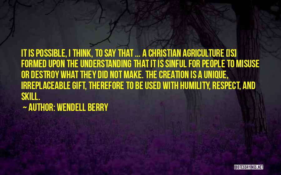 Stewardship Of Creation Quotes By Wendell Berry