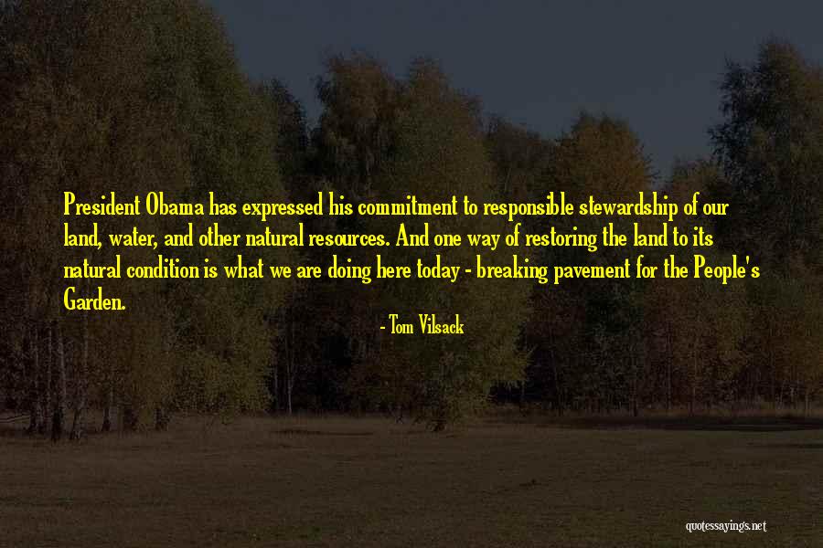 Stewardship Of The Land Quotes By Tom Vilsack Stewardship Of The Land Quotes By Tom Vilsack