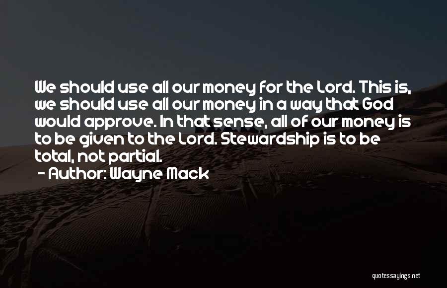 Stewardship Quotes By Wayne Mack