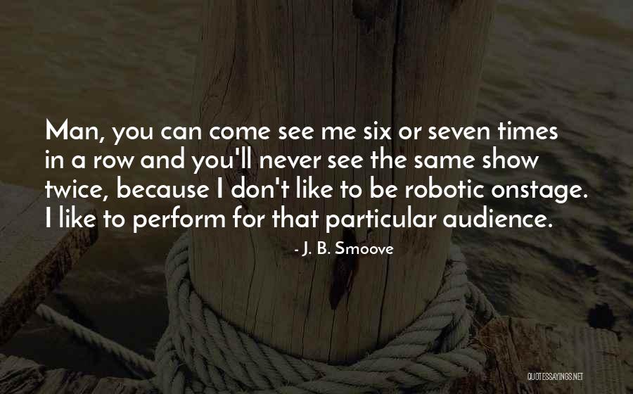 Stewardships Quotes By J. B. Smoove Stewardships Quotes By J. B. Smoove
