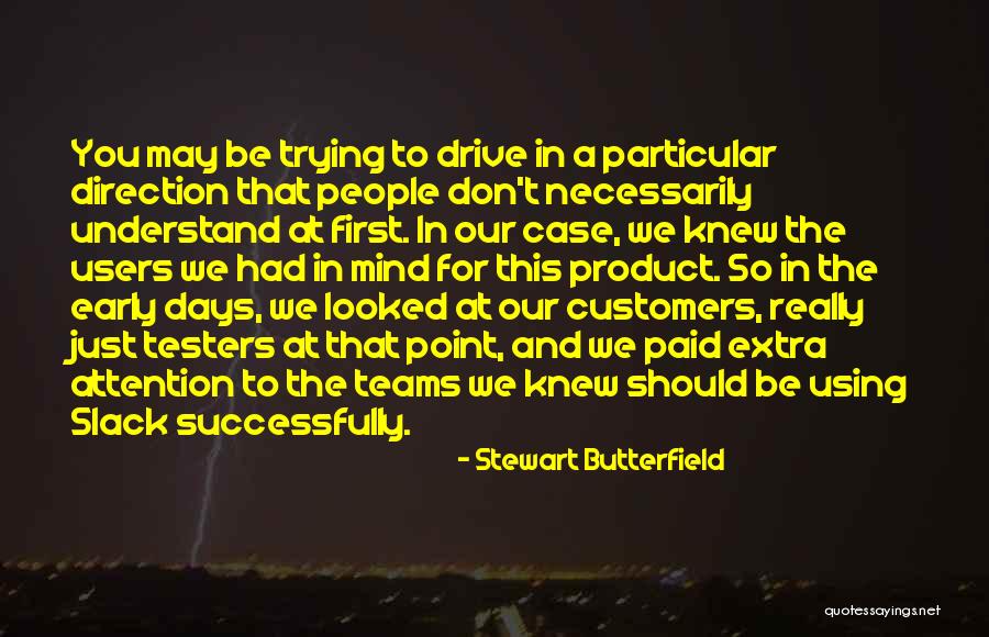 Stewart Butterfield Quotes 105008