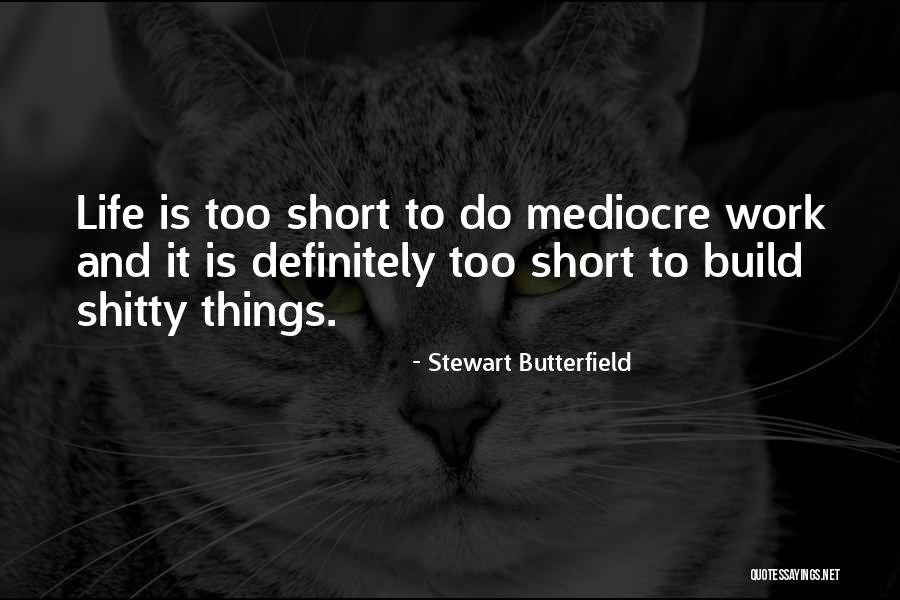 Stewart Butterfield Quotes 1397053 Stewart Butterfield Quotes 1397053