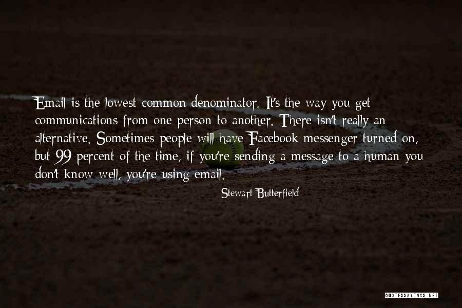 Stewart Butterfield Quotes 1511643