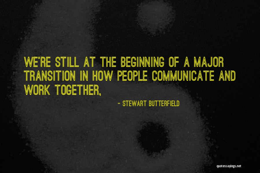 Stewart Butterfield Quotes 1835304 Stewart Butterfield Quotes 1835304