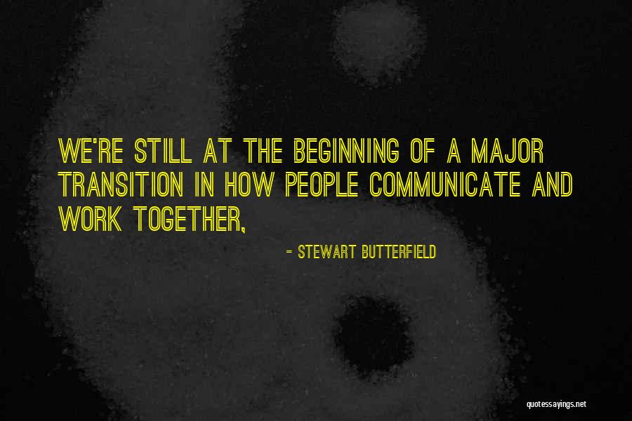 Stewart Butterfield Quotes 1835304