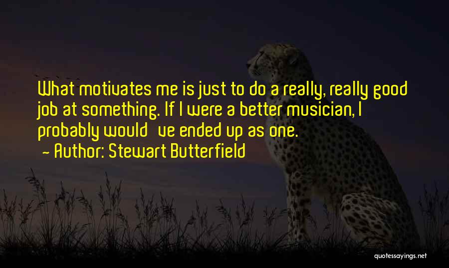 Stewart Butterfield Quotes 2076294