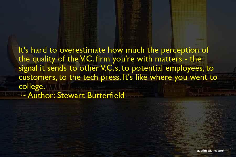 Stewart Butterfield Quotes 2086716