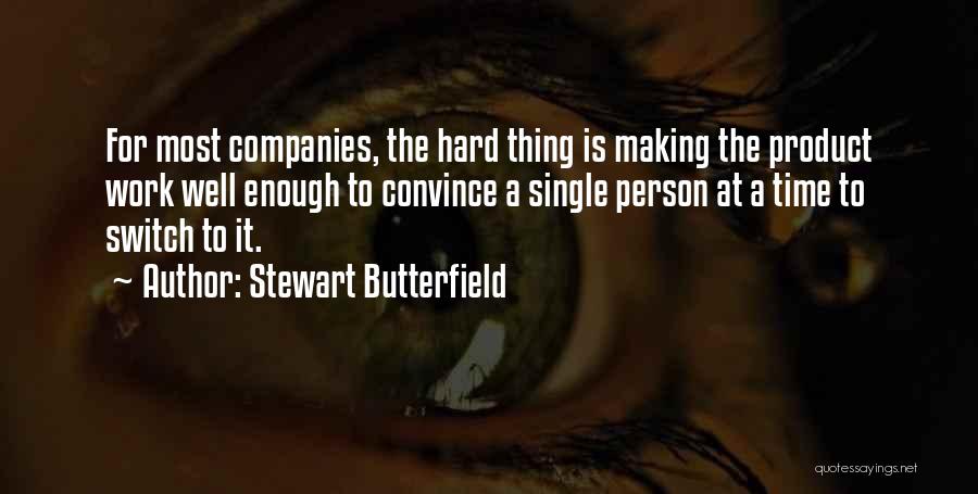 Stewart Butterfield Quotes 2220033