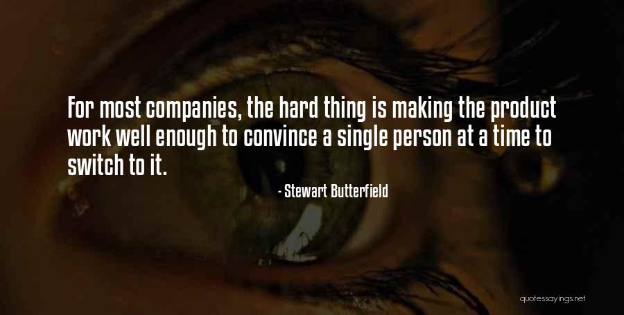 Stewart Butterfield Quotes 2220033