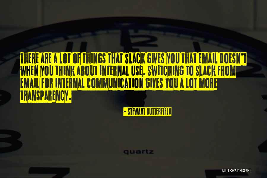 Stewart Butterfield Quotes 412214 Stewart Butterfield Quotes 412214