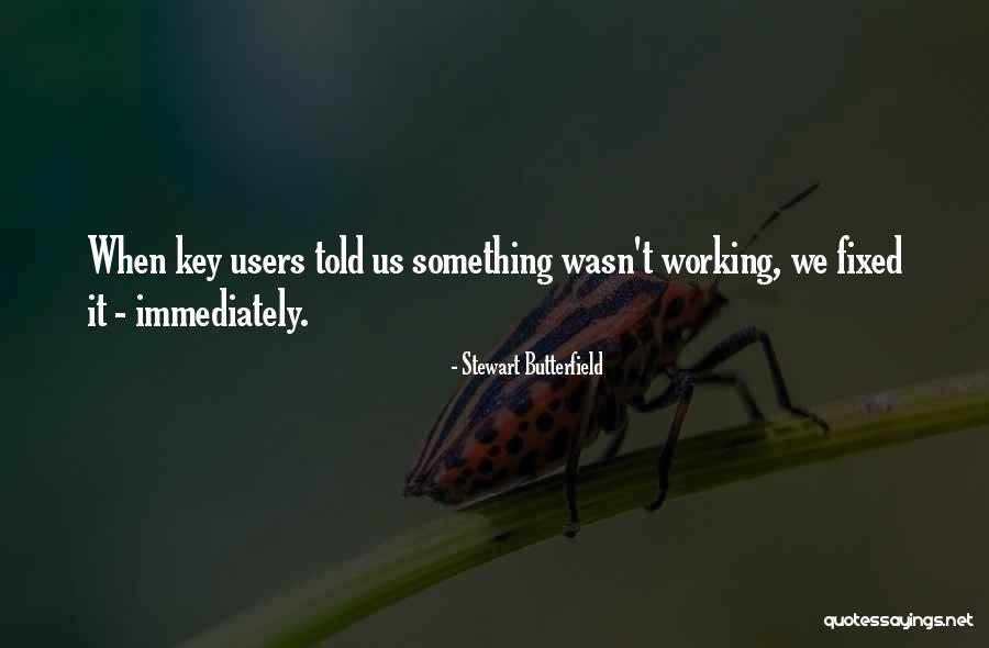 Stewart Butterfield Quotes 472239 Stewart Butterfield Quotes 472239