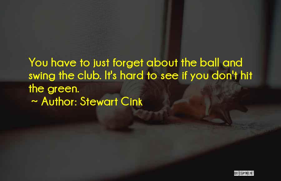 Stewart Cink Quotes 1016319