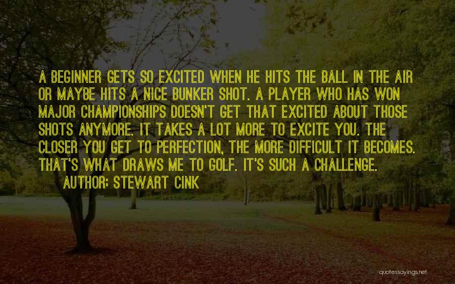 Stewart Cink Quotes 1403229