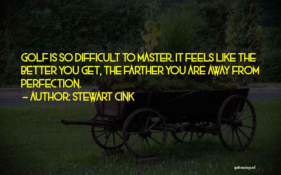 Stewart Cink Quotes 430057