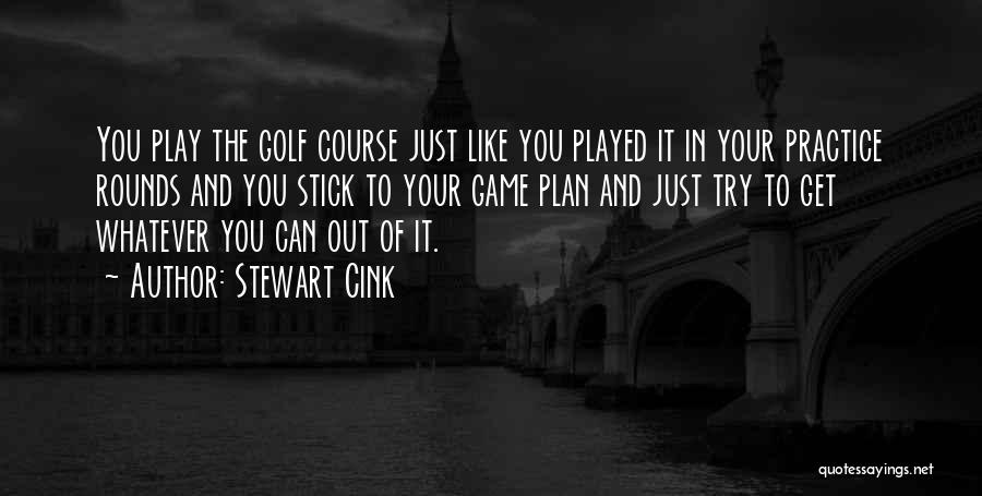 Stewart Cink Quotes 997514