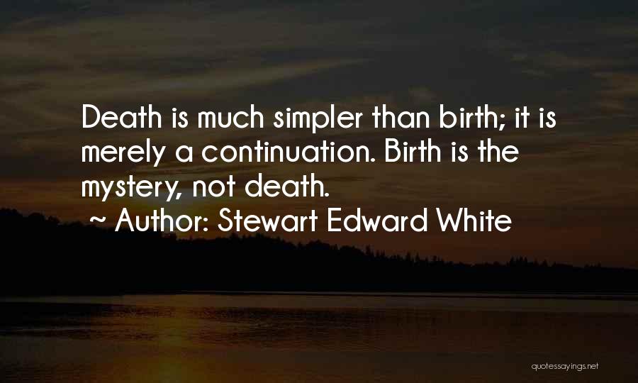 Stewart Edward White Quotes 197338