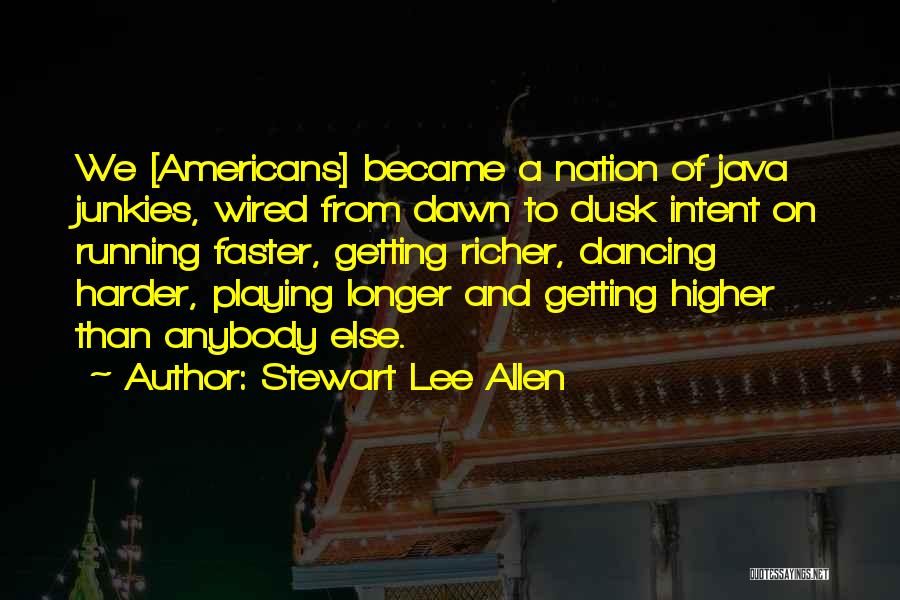 Stewart Lee Allen Quotes 1715457