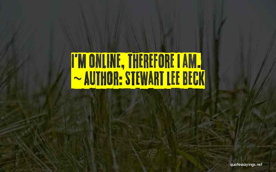 Stewart Lee Beck Quotes 1025960