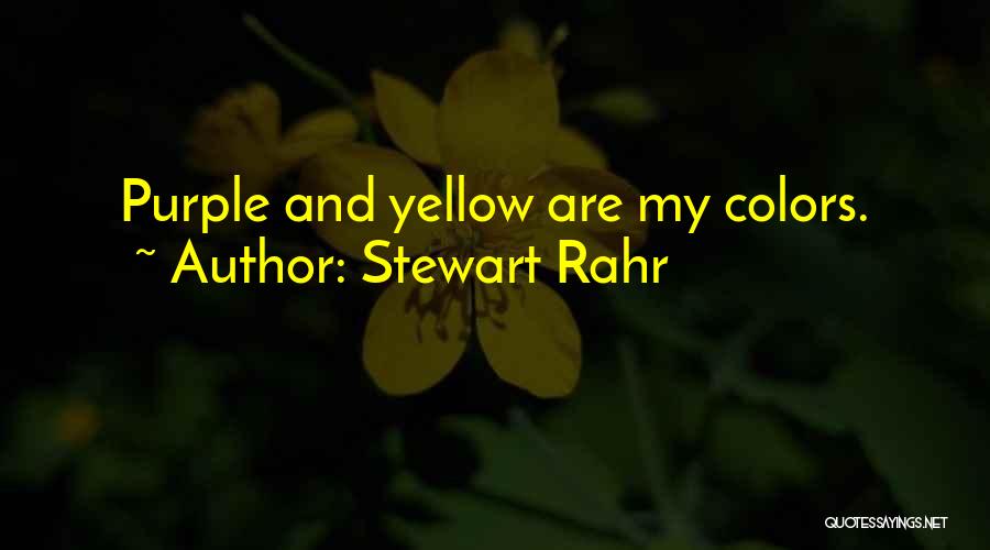 Stewart Rahr Quotes 580086