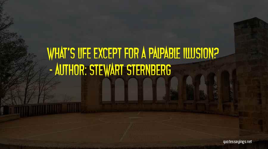 Stewart Sternberg Quotes 1613739