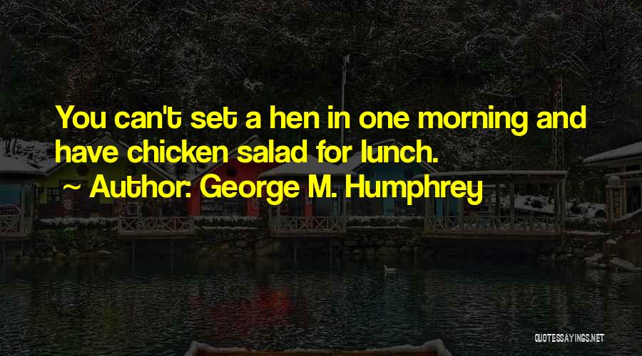 Stewartstonian Quotes By George M. Humphrey