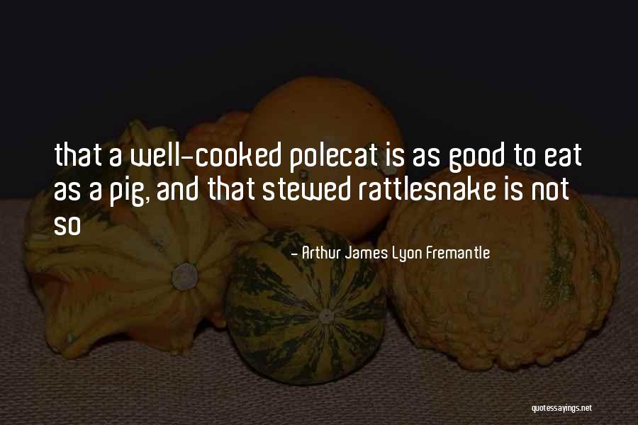 Stewed S Quotes By Arthur James Lyon Fremantle Stewed S Quotes By Arthur James Lyon Fremantle