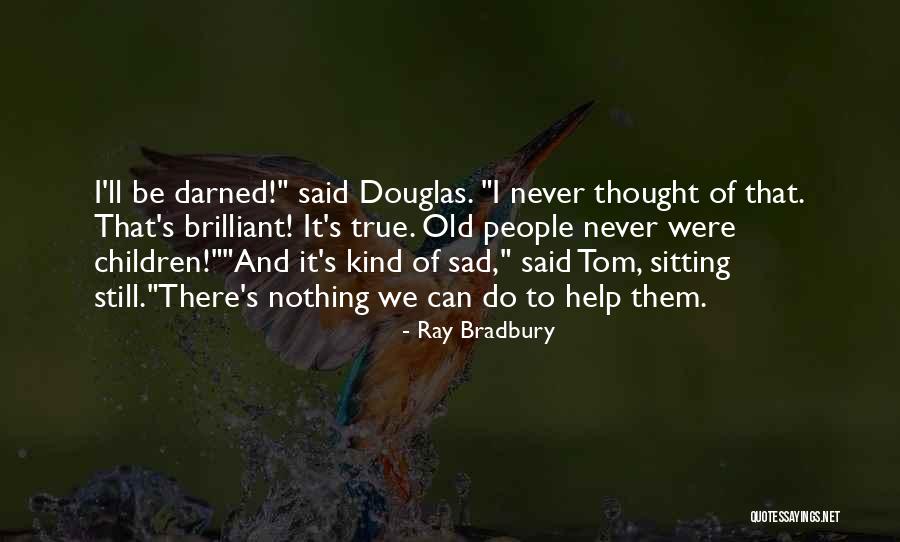 Stewie Steroid Quotes By Ray Bradbury Stewie Steroid Quotes By Ray Bradbury