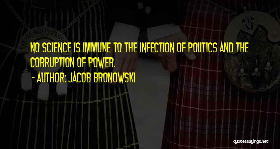 Steyning Leisure Quotes By Jacob Bronowski