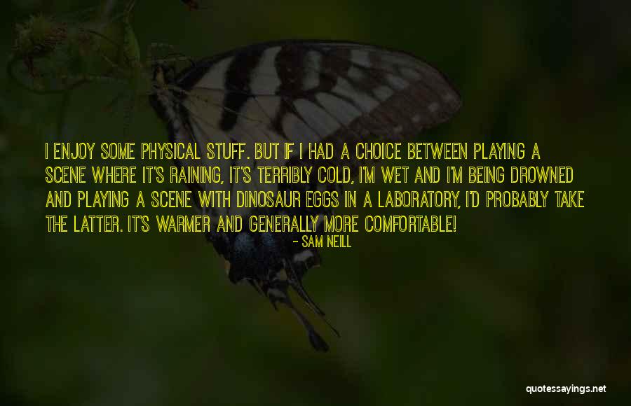Stiamo Bene Quotes By Sam Neill Stiamo Bene Quotes By Sam Neill