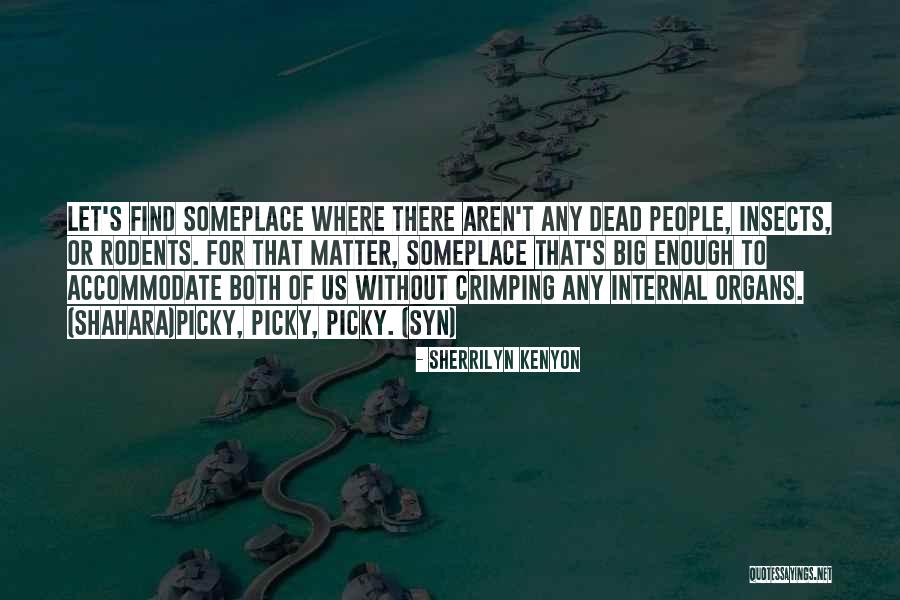 Stibbe Excavating Quotes By Sherrilyn Kenyon Stibbe Excavating Quotes By Sherrilyn Kenyon