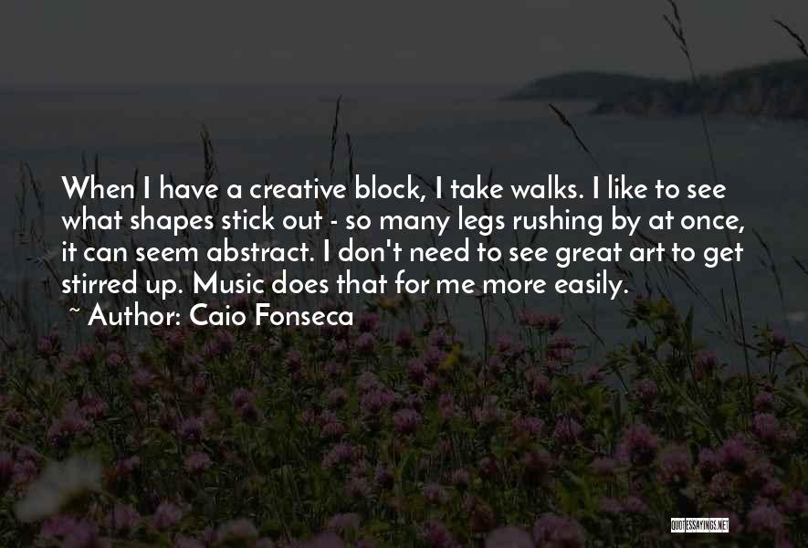 Stick By Me Quotes By Caio Fonseca