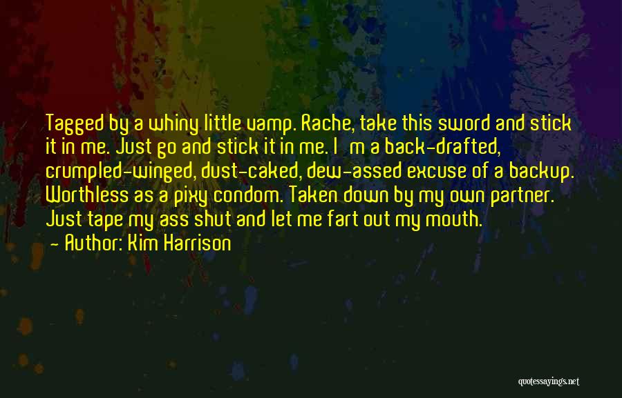 Stick By Me Quotes By Kim Harrison