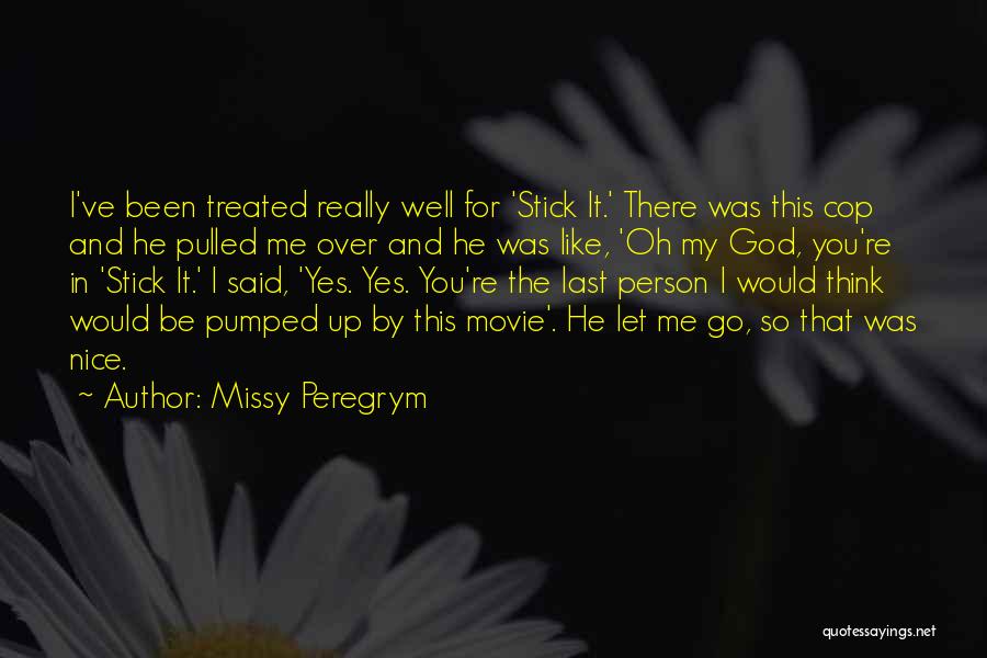 Stick By Me Quotes By Missy Peregrym