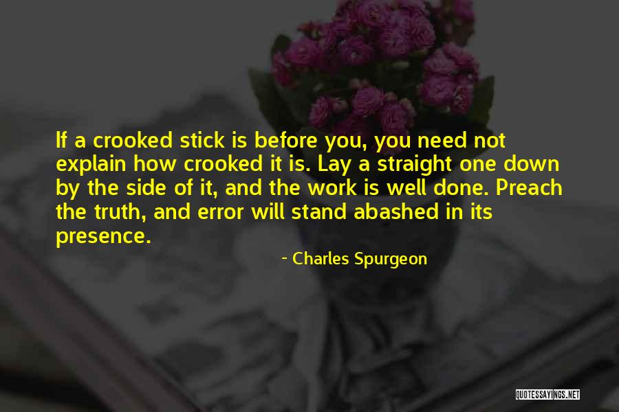 Stick By Your Side Quotes By Charles Spurgeon