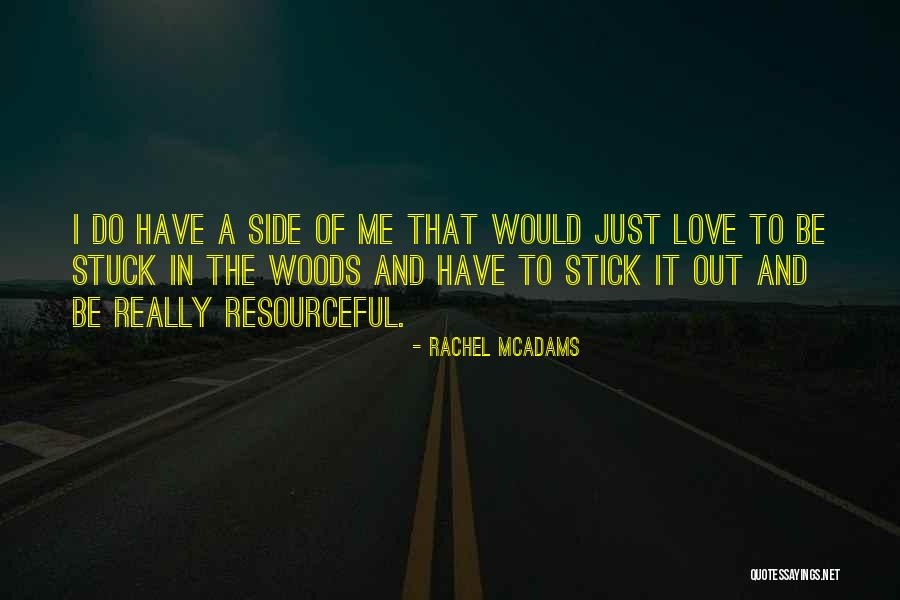 Stick By Your Side Quotes By Rachel McAdams