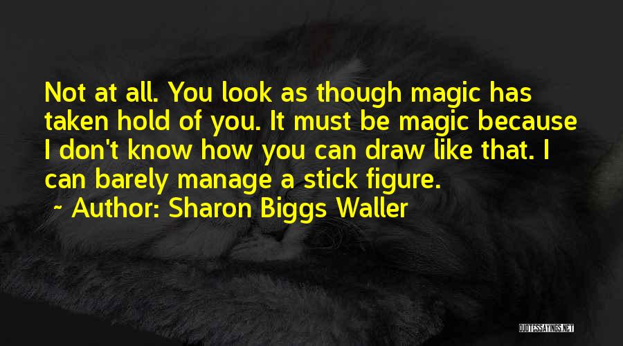 Stick Figure Quotes By Sharon Biggs Waller